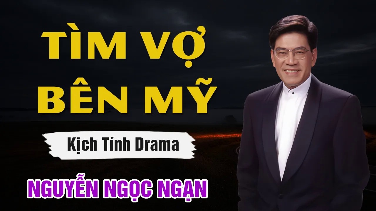 Nguyễn Ngọc Ngạn   TÌM VỢ BÊN MỸ ｜ Đọc Truyện Đêm Khuya