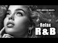 [R&amp;B Relax 76] Cozy music / Chill / For work / Ballad / Relaxation / Study