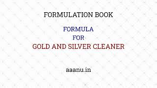 180. Formulation For Gold And Silver Cleaner Aaanu