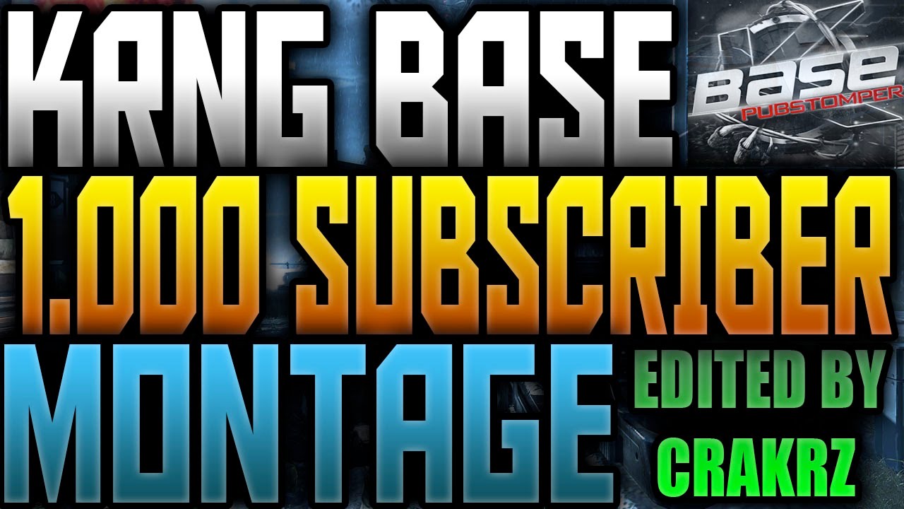 KRNG BASE | 1,000 Subscriber Multi-Cod Montage By Crakrz