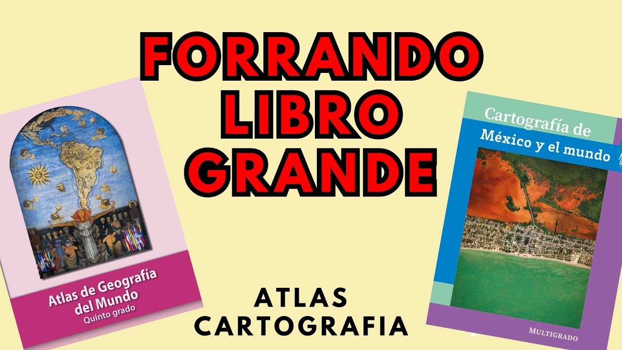 Forrando el libro Cartografia de mexico y el mundo - YouTube