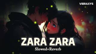 Zara Zara Behekta Hai Slowed \u0026 Reverb |  Bollywood LoFi