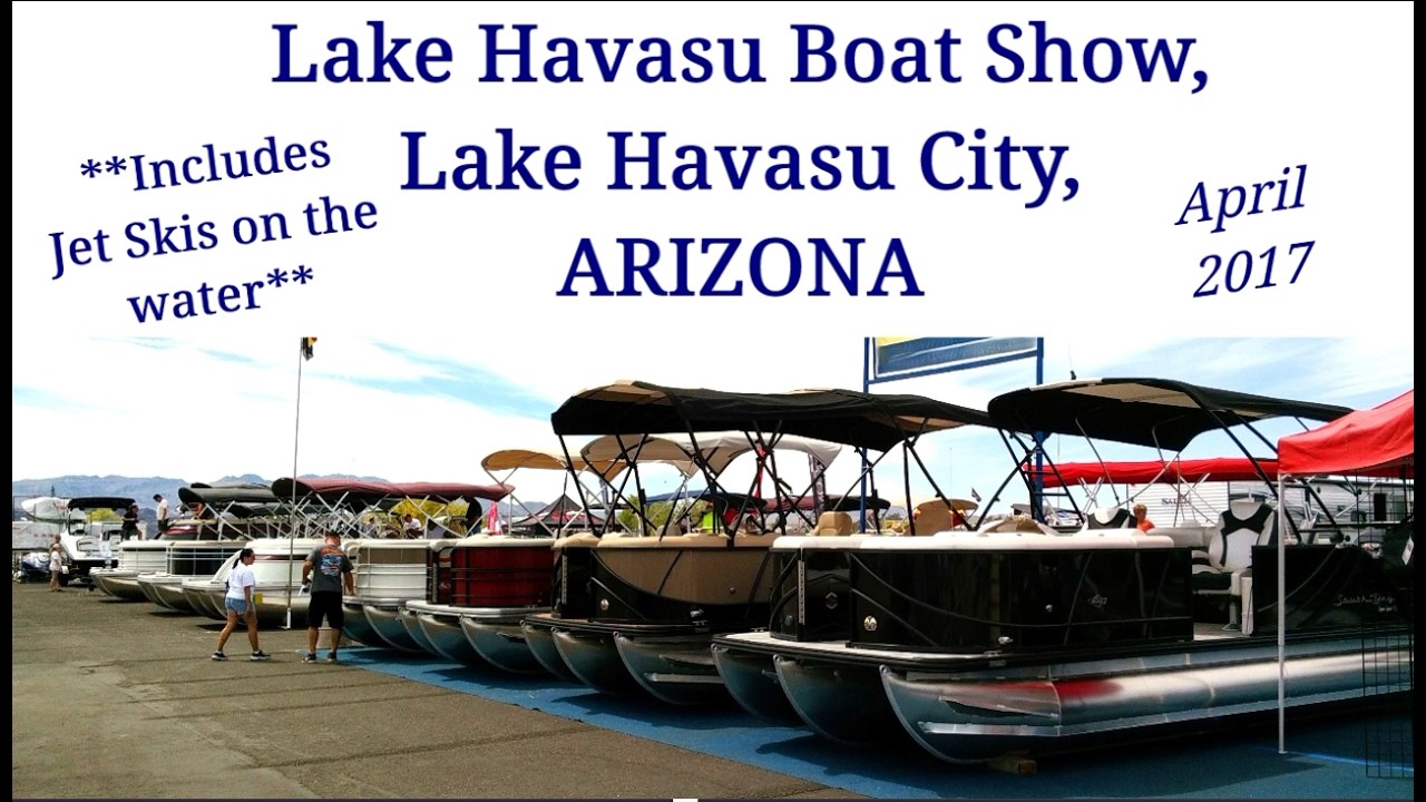 Arizona Lake Havasu City Boat Show 2017 including Jet Ski competition on Lake Havasu.