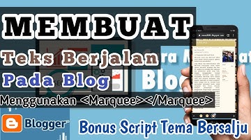 Membuat Teks Berjalan Di Blog Menggunakan Hp Android || Marquee