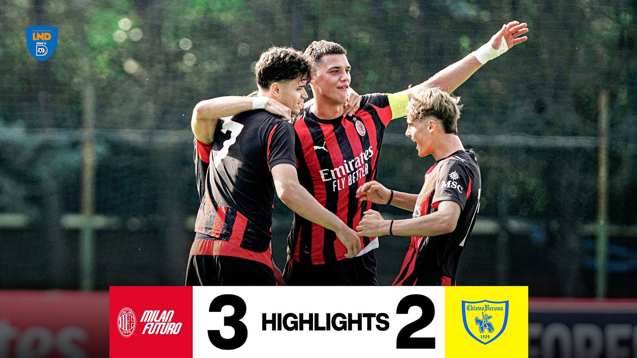 Sia, Traorè e Cappelletti per la rimonta | MilanFuturo 3-2 ChievoVerona | Serie D | Highlights 25-26