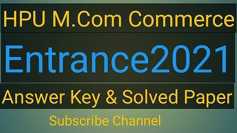 HPU M.Com Commerce Entrance 2021 I Answer Key I Solved Paper I Astt Prof Parveen Thakur I Subscribe