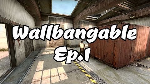 Wallbangable Ep.1