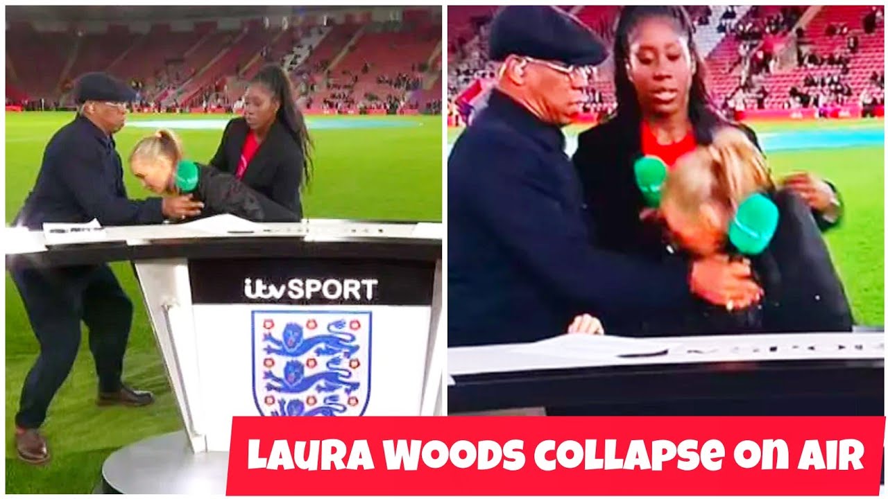 Laura Woods collapsed while hosting ITV4’s coverage of England vs Ghana Women's football match 
