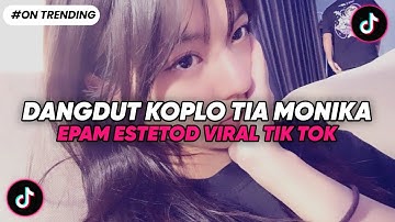 DJ OH DEK TIA MONIKA STYLE DANGDUT KOPLO SOUND 𝙴𝙿𝙰𝙼 𝙴𝚂𝚃𝙴𝚃𝙾𝙳🌀 VIRAL TIK TOK TERBARU 2025