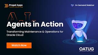 AI Agents in Action: Transforming Maintenance & Operations for Oracle Cloud | OATUG Webinar