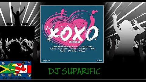 XOXO RIDDIM MIX FT. DEXTA DAPS, MR.VEGAS, JAH VINCI & MORE {DJ SUPARIFIC}