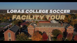 Loras College Soccer Facility Tour