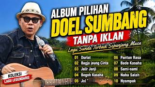 Download lagu Lagu Sunda Pilihan Doel Sumbang Tanpa Iklan | Lagu Sunda Terbaik Sepanjang