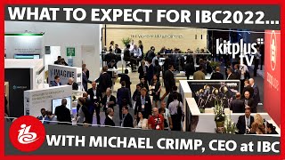 Full length version: IBC 2022 what to expect with CEO Mike Crimp