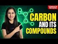 Class 10 Carbon and Its Compounds Final Revision | Full Chapter Exam Prep
