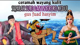 LIVEE!!! CERAMAH WAYANG KULIT BERSAMA GUS FUAD HASYIM || SEJARAH SURO DAN NYI RORO KIDUL