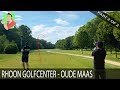 Course vlog - Rhoon Golfcenter, Oude Maas - Part 2 of 2