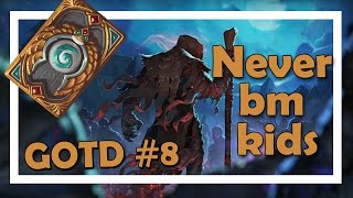 Hearthstone: This is why you never BM, kids (GOTD #8) Wealth