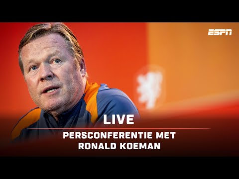 Persconferentie Ronald Koeman in aanloop naar het duel met Oostenrijk
