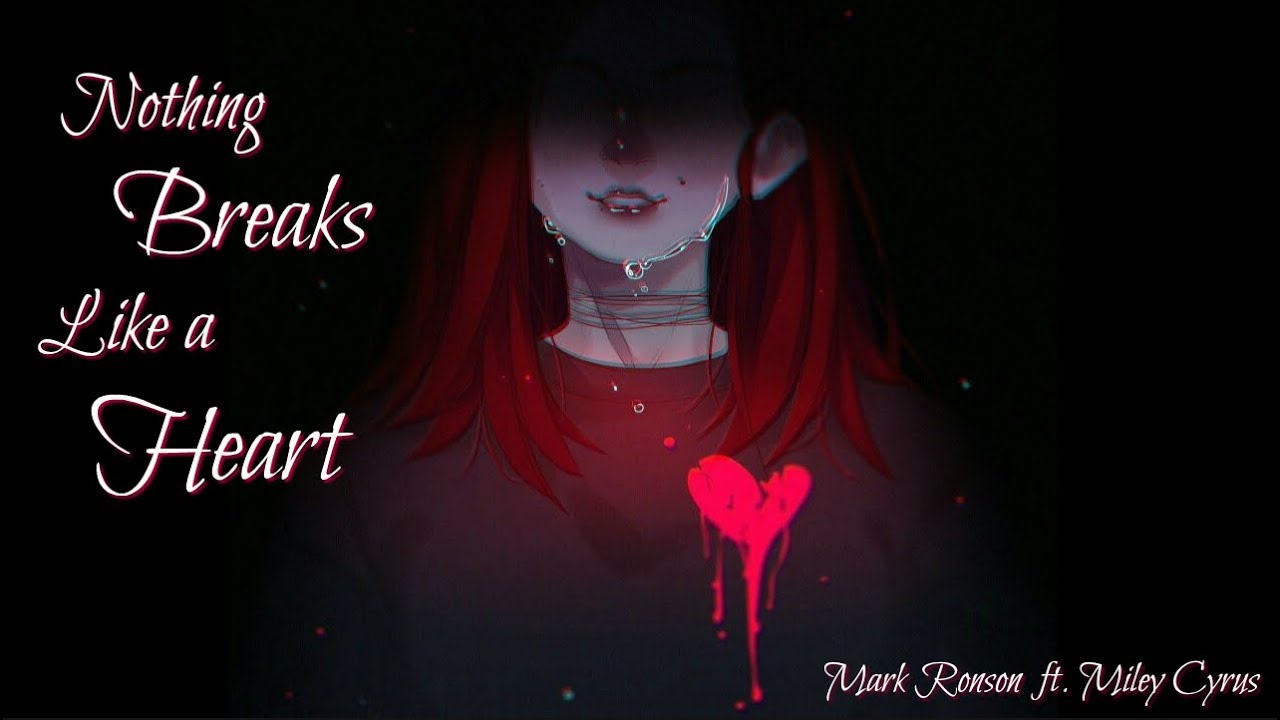 「Nightcore」 Nothing Breaks Like a Heart (Lyrics) ♬ - YouTube