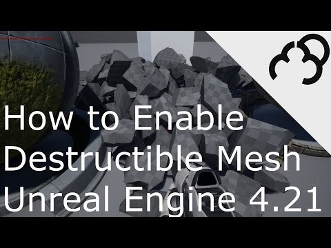 How to Enable Destructible Mesh ue4 4.21