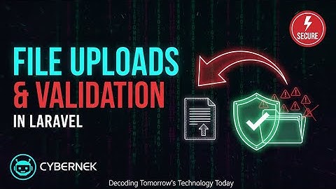 How to Implement File Uploads and Validation in Laravel