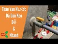 Cách Tháo Van Nước Đã Dán Keo Chỉ Với 1 Cây Kềm✅