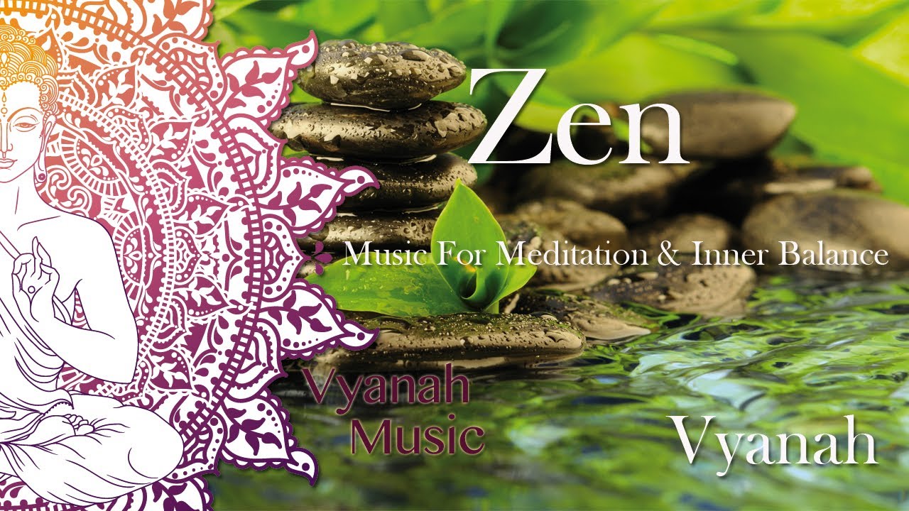 1 HOUR Zen Music For Inner Balance Stress Relief and Relaxation by Vyanah