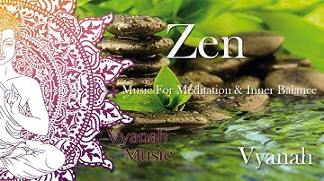 1 HOUR Zen Music For Inner Balance, Stress Relief and Relaxation by Vyanah