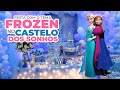 DECORAÇÃO - Festa com o Tema Frozen no Castelo dos Sonhos Buffet