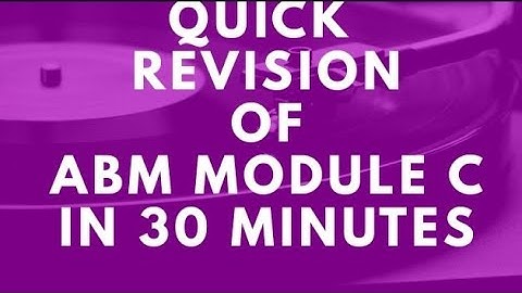 QUICKLY REVISE ABM MODULE C IN 30 MINUTES( PART 2)