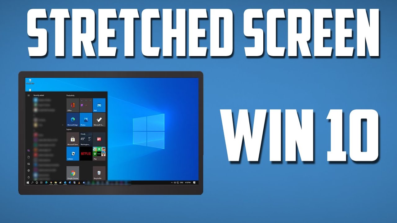 how to fix stretched screen windows 10 how to fix stretched screen windows 10
