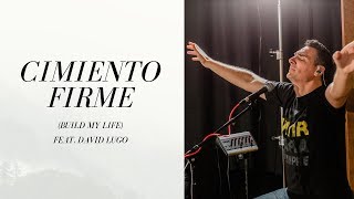 Video thumbnail of "Cimiento Firme (Build My Life) - feat. David Lugo (Video Oficial)"