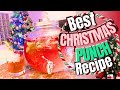 Let’s make the Best Christmas Punch  Ever!