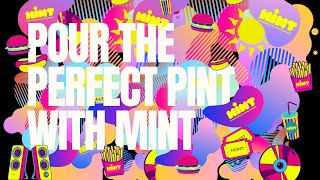Mint Festival Series | Pouring the Perfect Pint