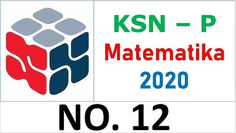 Pembahasan Soal KSN-P 2020 Matematika SMA (KSP 2020 OSP 2020) Nomor 12