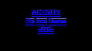 ACTIVITY - The Virus Desease -1992-