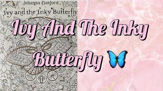 Joanna Basford Colouring - Ivy And The Inky Butterfly -