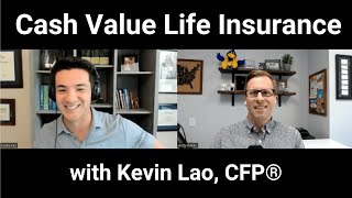 Cash Value Life Insurance with Kevin Lao