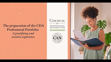 The preparation of the CDA Professional Portfolio A gratifying and creative experience
