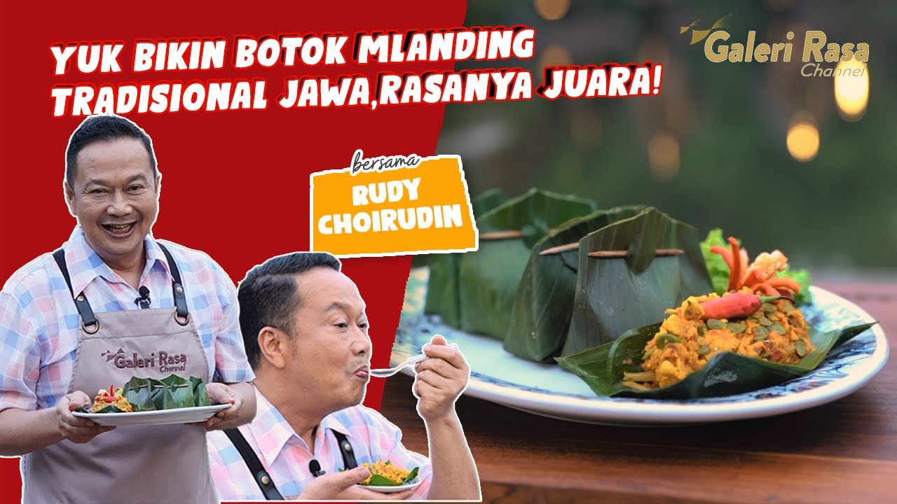 RUDY CHOIRUDIN | YUK BIKIN BOTOK MLANDING TRADISIONAL JAWA, RASANYA JUARA!