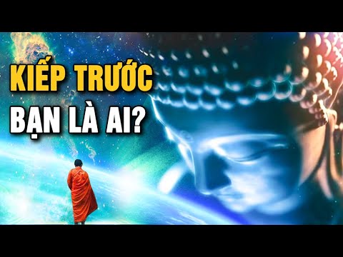 Video Kiếp trước bạn là ai? Đức Phật giảng về 11 loại nhân... - youtube