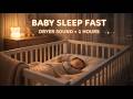 Baby Sleep Instantly | Dryer Sound for Babies (5 Hours)
