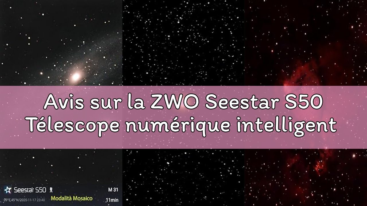 Avis sur la ZWO Seestar S50 Télescope numérique intelligent tout-en-un autofocus portable pour début