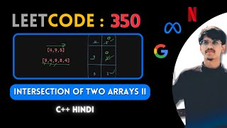 Leetcode 350. Intersection of Two Arrays II | C++ | Abhishek Sensei | Hindi