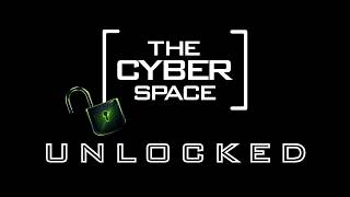 [The Cyber Space] Unlocked Podcast - Episode 3