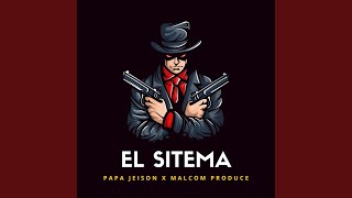 El Sitema (feat. Malcom Produce) - Papá Jeison