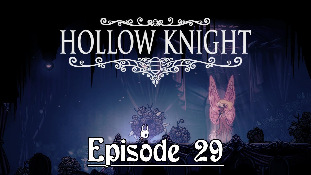 Hollow Knight Episode 29 Pleasure House YouTube
