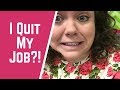 I Quit My Job?!