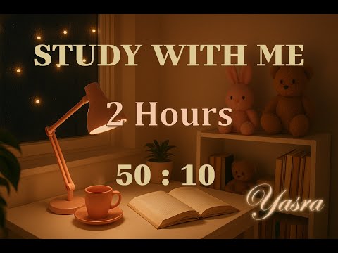 2 Hour Study With Me 📚| 50/10 Pomodoro Timer⏳ | Cozy Night Study Ambience by Yasra's Study Corner